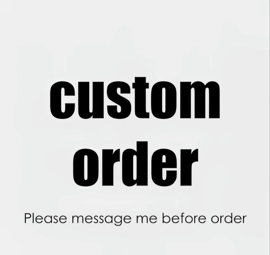 Custom Order